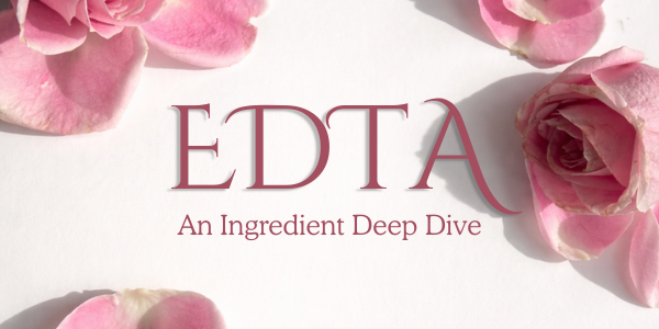 EDTA, What it is, and why I avoid it.